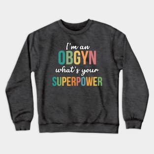 OBGYN Superpower Crewneck Sweatshirt